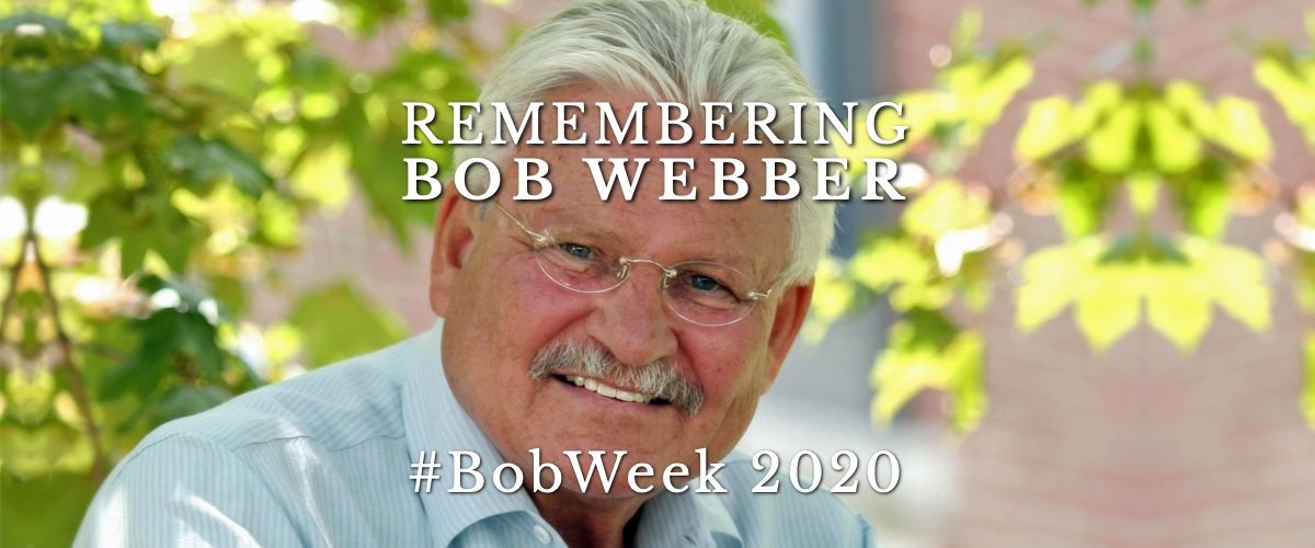 Remembering Bob Webber #BobWeek